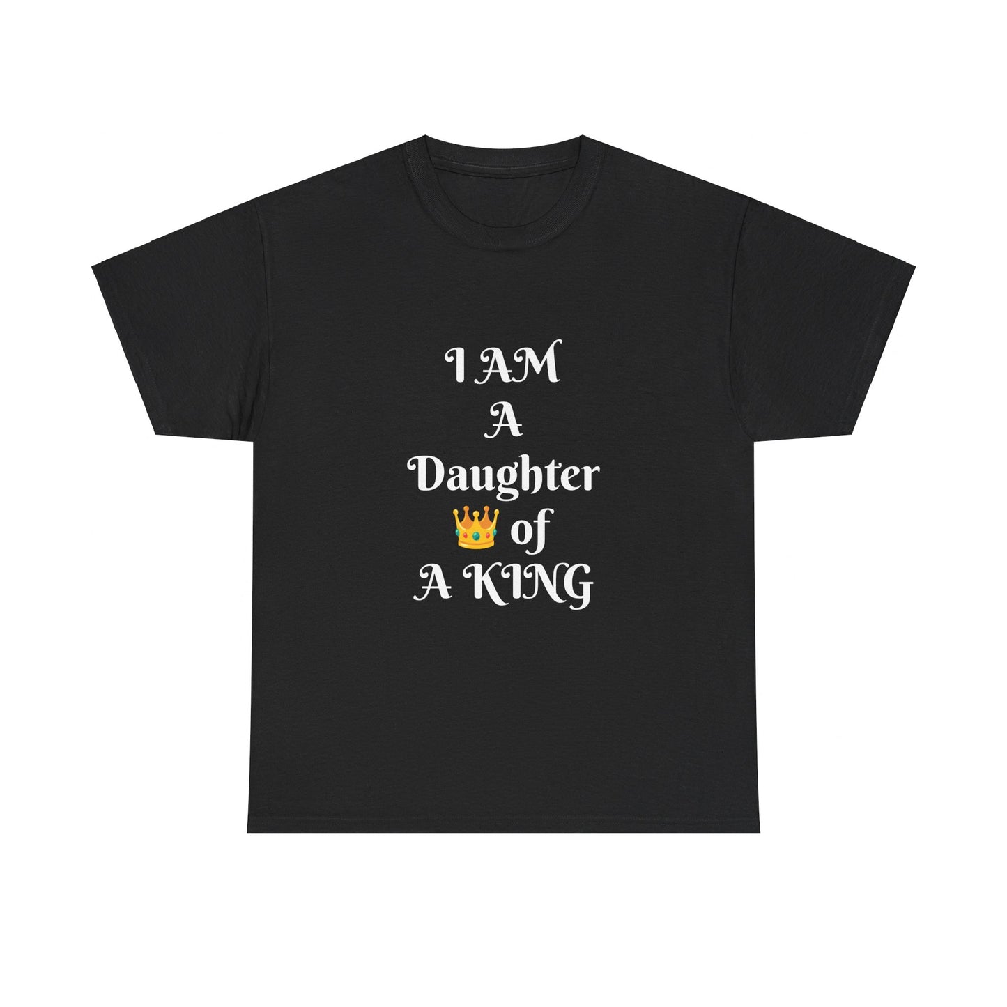 I Am A Daughter of A King Women T-shirt